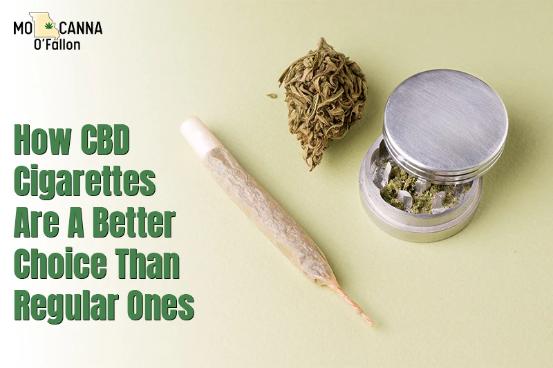 How CBD Cigarettes Are a Better Choice Than Regular Ones