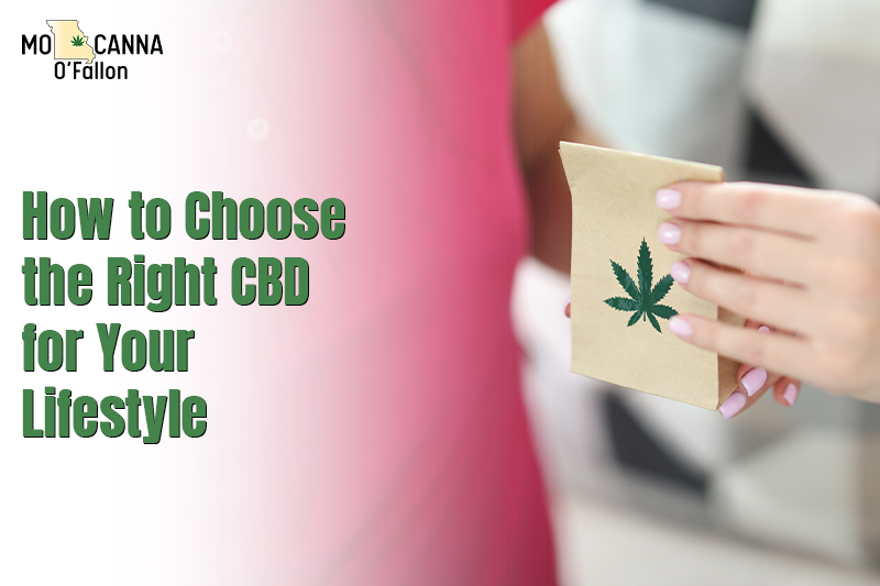 How to Choose the Right CBD for Your Lifestyle